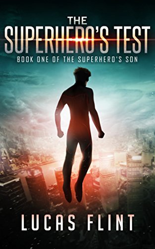 The Superhero's Test (The Superhero's Son Book 1)