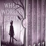 When Worlds Begin: A Collection of Four Fantasy Novels