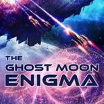 The Ghost Moon Enigma (A Paradox of Time Book 2)