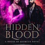Hidden Blood (House of Quercus Book 4)