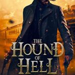 The Hound of Hell: Book One