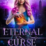 Eternal Curse: A New Adult Urban Fantasy Series (The Urban Fae Series Book 1)
