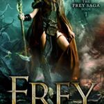 Frey (The Frey Saga Book 1)