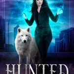 Hunted: Book 1 of the Bloodline Alliance series