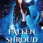 Fallen Shroud: An Urban Fantasy Novel: (Twisted Curse Series Book 1)