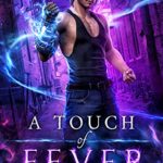 A Touch of Fever (Arcane Hearts Book 1