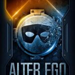 Alter Ego (League of Independent Operatives Book 1)