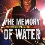 The Memory of Water (Magorian & Jones Book 1)