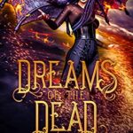Dreams of the Dead: An Angels and Demons Urban Fantasy (Hellbound Book 1)