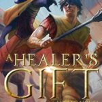 A Healer’s Gift: A LitRPG Fantasy (Adventures on Brad Book 1)
