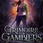 A Grimoire for Gamblers (The Trove Arbitrations Book 1)