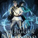 A Dagger in the Winds (The Frostmarked Chronicles Book 1)