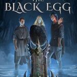 The Black Egg: The Dragonspire Chronicles Book 1