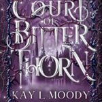 Court of Bitter Thorn (The Fae of Bitter Thorn Book 1)