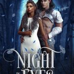 Night In His Eyes: A Fae Enemies to Lovers Fantasy Romance (The Fae Prince of Everenne Book 1)