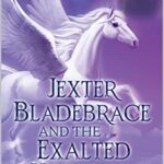 Jexter Bladebrace & The Exalted Kingdom