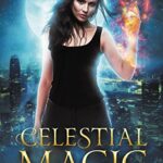 Celestial Magic (Celestial Marked Book 1)