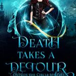 Death Takes a Detour: A Light Urban Fantasy Mystery Novel (Outside the Circle Mystery Book 1)