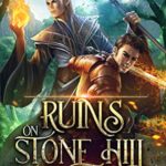 The Ruins on Stone Hill (Heroes of Ravenford Book 1)