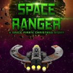 Yuletide Space Ranger: A Space Pirate Christmas Story (Viraquin Voyage Book 3)