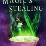 Magic’s Stealing (The Wishing Blade Book 1)