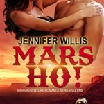 Mars Ho! (Mars Adventure Romance Series Book 1)