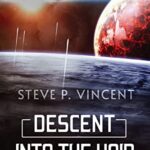 Descent into the Void (An action packed science fiction adventure) (The Frontier Saga Book 1)
